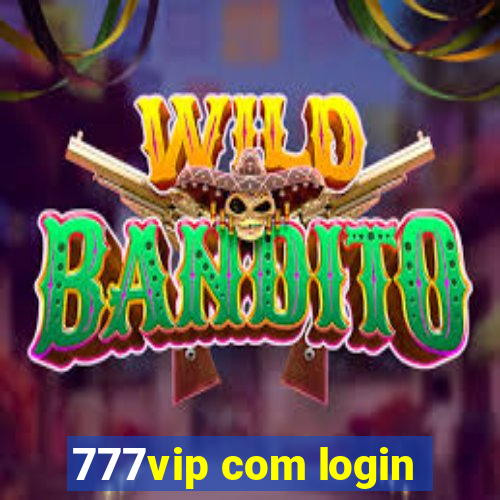 777vip com login